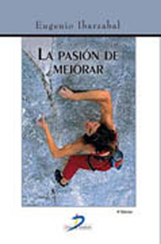 La Pasión De Mejorar: No Aplica, De Ibarzábal, Eugenio. Serie 1, Vol. 1. Editorial Diaz De Santos, Tapa Pasta Blanda, Edición 4 En Español, 2012