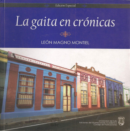 La Gaita En Crónicas (edición Especial) / León Magno Montiel