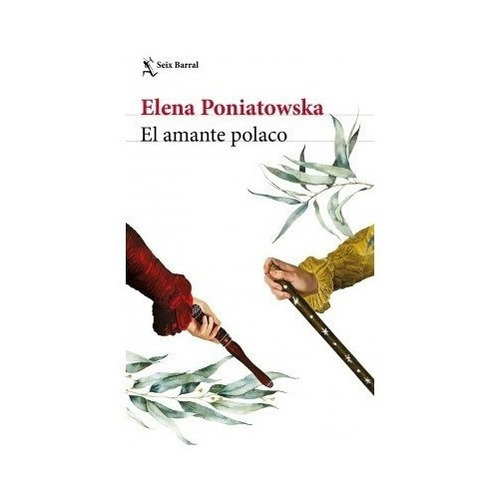 El Amante Polaco - Elena Poniatowska - Seix Barral