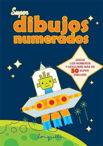 Super Dibujos Numerados, De Fernandez Villamayor, Jose. Editorial Longseller, Tapa Tapa Blanda En Español