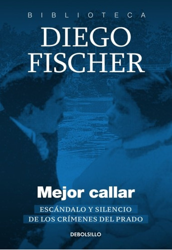 Mejor Callar - Diego Fischer