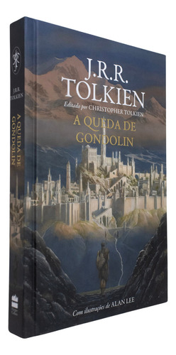Livro A Queda De Gondolin De J. R. R Tolkien Capa Dura 2018 Em Português Editorial Harpercollins Brasil