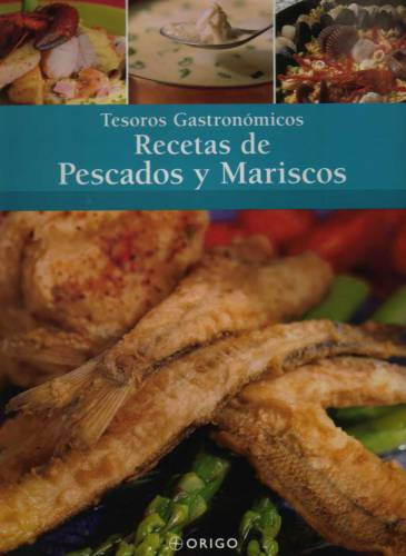 Tesoros Gastronomicos   Recetas De Pescados Y Mariscos