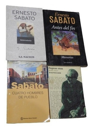 Lote 4 Libros Ernesto Sabato: Antes Del Fin, Páginas V&-.