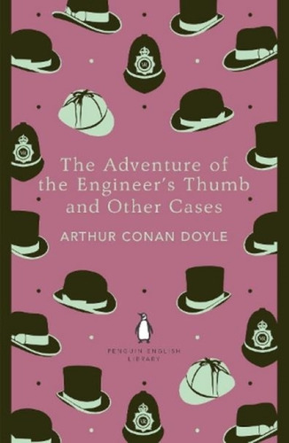 The Adventure Of The Engineer's Thumb And Other Cases 