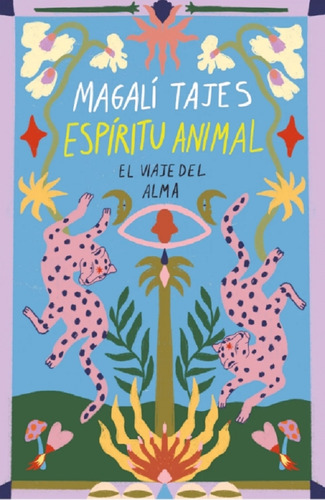 Espiritu Animal - El Viaje Del Alma - Magali Tajes
