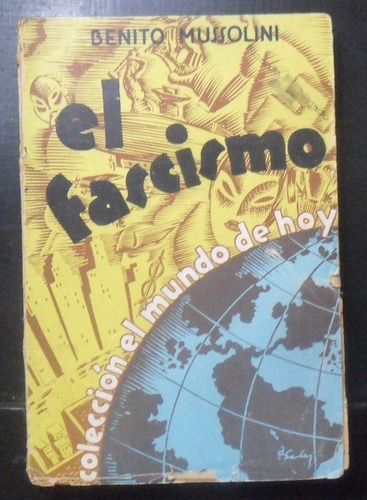 Benito Mussolini. El Fascismo. Edición 1933.
