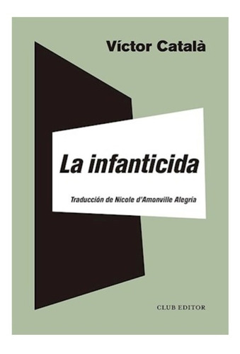 La Infanticida - Victor Catala - Libro - Club Editor