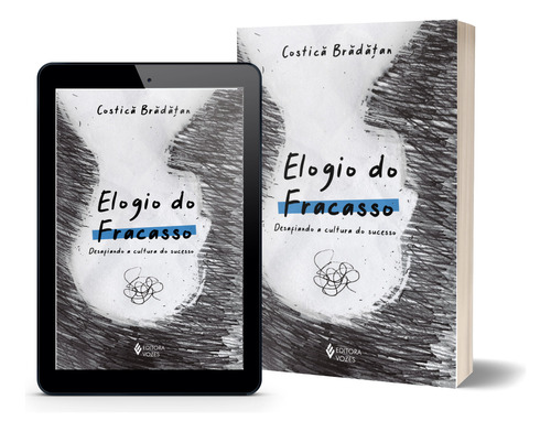 Elogio Do Fracasso: Desafiando A Cultura Do Sucesso, De Berkenbrock, Volney J.. N/a, Vol. 1. Editorial Editora Vozes Ltda., Capa Mole, Edição 1 Em Português, 2024
