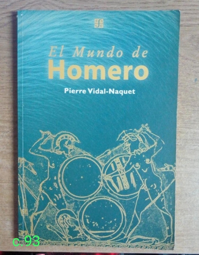Pierre Vidal - Naquet / El Mundo De Homero 