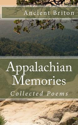 Libro Appalachian Memories: Collected Poems - Briton, Anc...