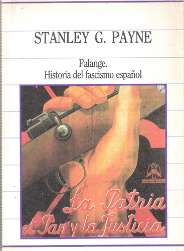 Falange. Historia Del Fascismo Español. Stanley G. Payne