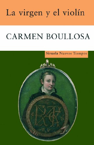 Libro La Virgen Y El Violín De Boullosa C Boullosa Carmen Si