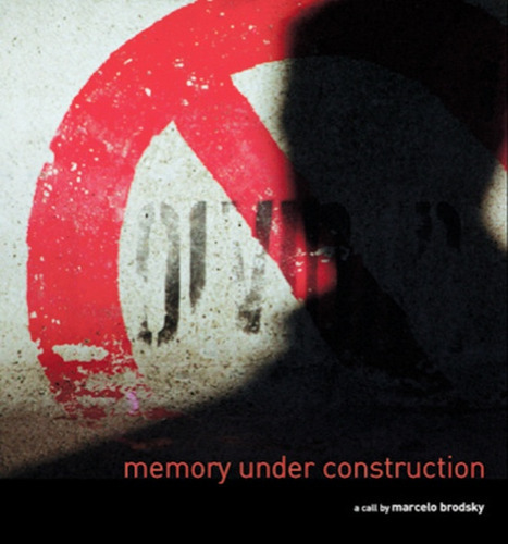 Memory Under Construction, De Marcelo Brodsky. Editorial La Marca, Edición 1 En Español