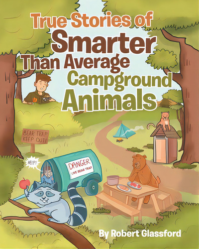 True Stories Of Smarter Than Average Campground Animals, De Glassford, Robert. Editorial Page Pub, Tapa Blanda En Inglés