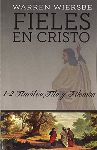 Fieles En Cristo  Wiersbe - Ebi