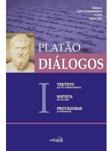 Diálogos I - Teeteto, Sofista, Protágoras