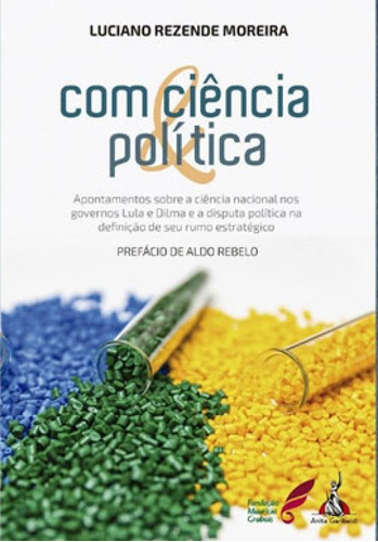 COM CIÊNCIA & POLÍTICA, de MOREIRA, LUCIANO REZENDE. Editora ANITA GARIBALDI, capa mole em português