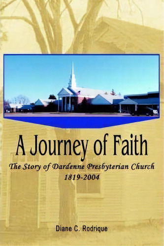 A Journey Of Faith, De Diane C Rodrique. Editorial Iuniverse, Tapa Blanda En Inglés