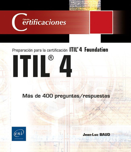 Libro Itilâ« 4 - Preparacion A La Certificacion Itilâ« 4 ...