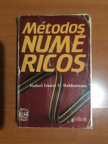 Metodos Numericos Rafael Iriarte V. Balderrama (Usado)