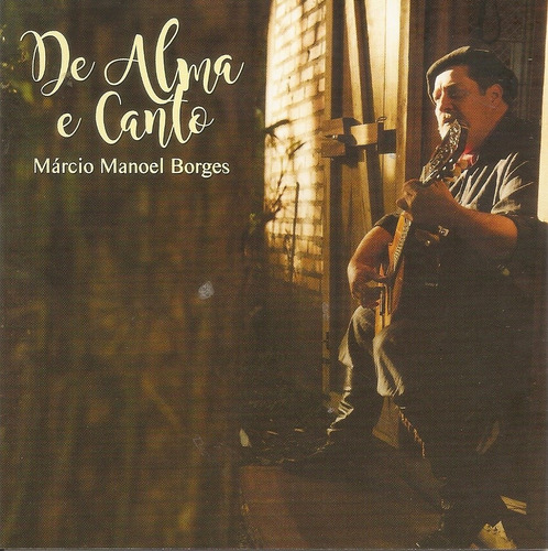Cd - Marcio Manoel Borges - De Alma E Canto