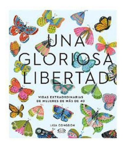 Libro - Una Gloriosa Libertad