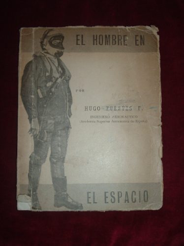 Libro  El Hombre En El Espacio  Hugo Fuentes Fuentes