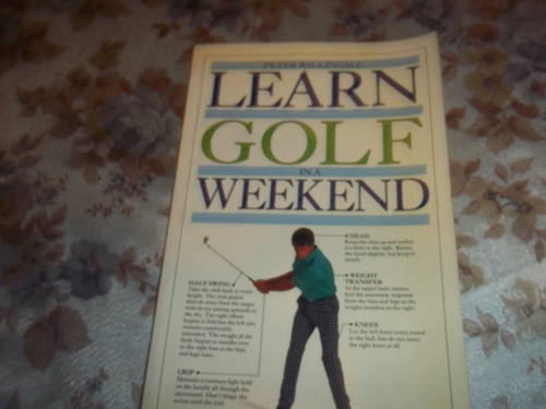 Learn Golf In A Weekend - Peter Ballingall