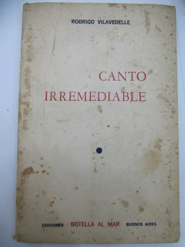 Canto Irremediable   Rodrigo Vilavedelle 1978 Dedicado