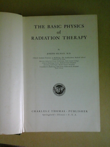 * The Basics Physics Of Radiation Therapy - Joseph Selman