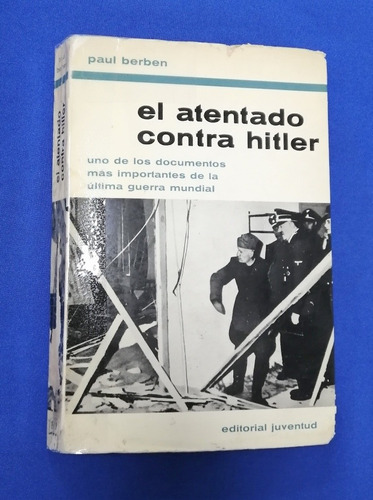 Libro Guerra, El Atentado Contra Hitler, Paul Berben 