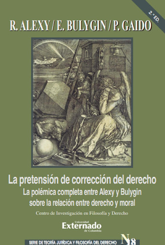 La Pretensión De Corrección Del Derecho: , de Alexy, Robert., vol. 1. Editorial Universidad Externado de Colombia, tapa pasta blanda, edición 1 en español, 2023