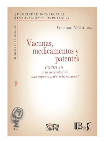 Vacunas, Medicamentos Y Patentes - Velazquez, German