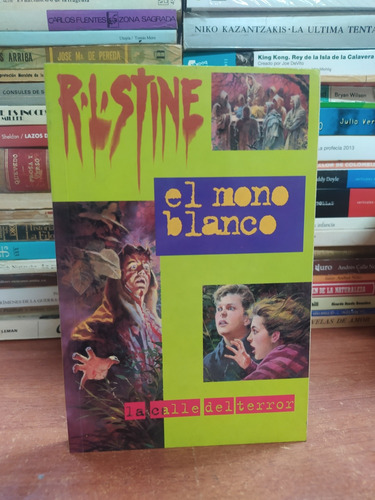 El Mono Blanco (la Calle Del Terror) - R. L. Stine