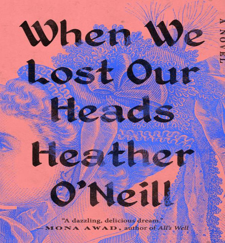 When We Lost Our Heads, De Oneill Heather. Editorial Riverhead En Inglés, 2023