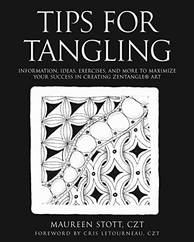Tips For Tangling Information, Ideas, Exercises, And More To