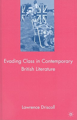 Libro Evading Class In Contemporary British Literature - ...