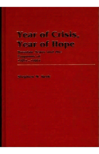 Year Of Crisis, Year Of Hope : Russian Jewry And The Pogroms Of 1881-1882, De Stephen M. Berk. Editorial Abc-clio, Tapa Dura En Inglés