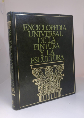 Enciclepedia Universal De La Pintura Y La Escultura - Usado