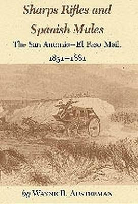 Libro Sharps Rifles And Spanish Mules - Wayne R. Austerman