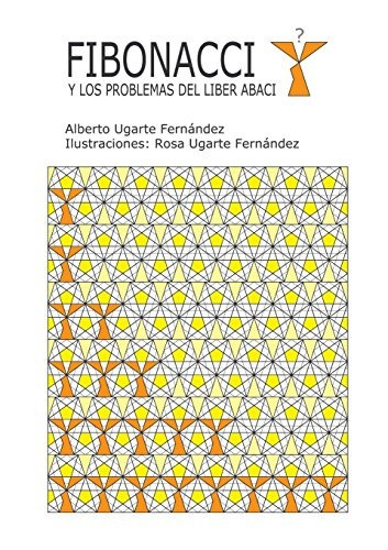 Libro : Fibonacci Y Los Problemas Del Liber Abaci - Ugar