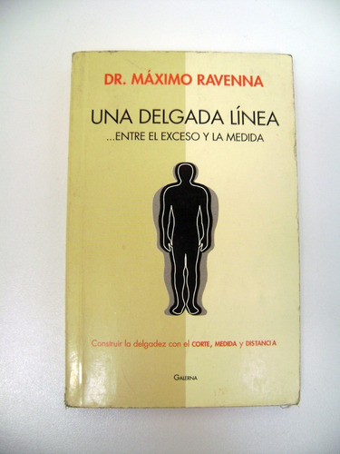 Una Delgada Linea Maximo Ravenna Dieta Baje De Peso Boedo