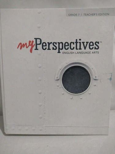 My Perspectives English Language Arts Grade 7 Teacher's Edit
