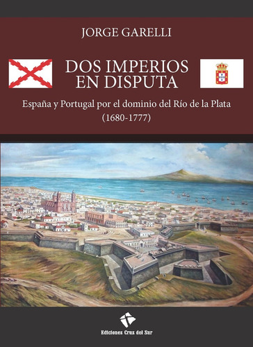 Dos Imperios En Disputa - Jorge Garelli