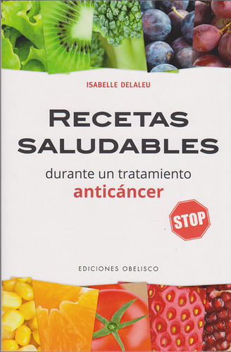 Recetas Saludables Durante Un Tratamiento Anticáncer