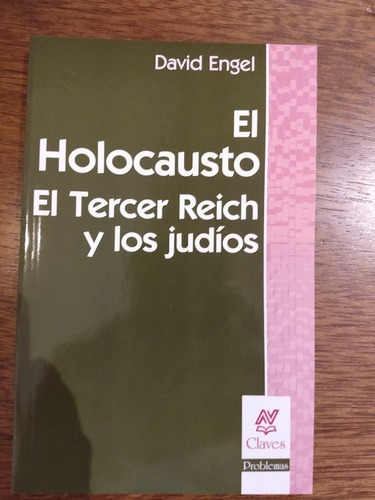 Holocausto - El Tercer Reich Y Los Judíos, De David Engel. Editorial Nueva Visión, Tapa Blanda En Español