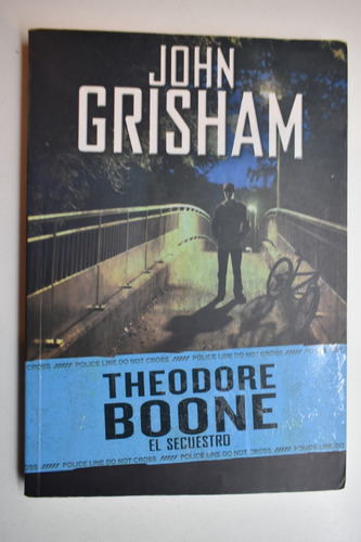 Theodore Boone : El Secuestro John Grisham              C229