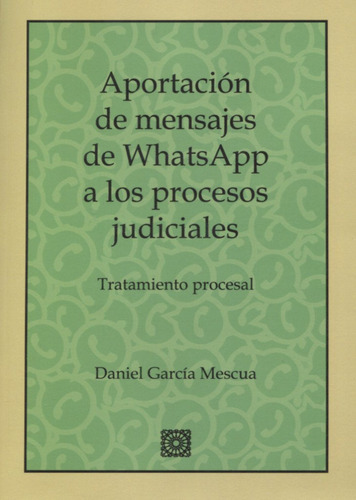 Aportacion Mensajes Whatsapp A Los Procesos Judiciales - Ga