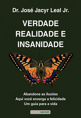 Verdade, realidade e insanidade, de Leal Junior, José Jacyr. Sarvier Editora de Livros Médicos Ltda, capa mole em português, 2021